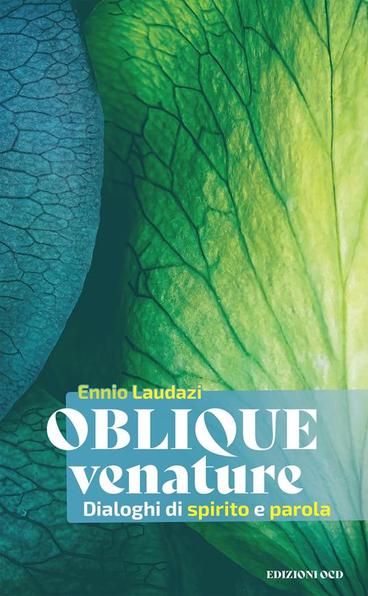 Oblique venature. Dialoghi di spirito e parola - Ennio Laudazi - ebook