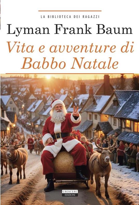 Vita e avventure di Babbo Natale - Frank Lyman Baum,Antonio Balducci - ebook