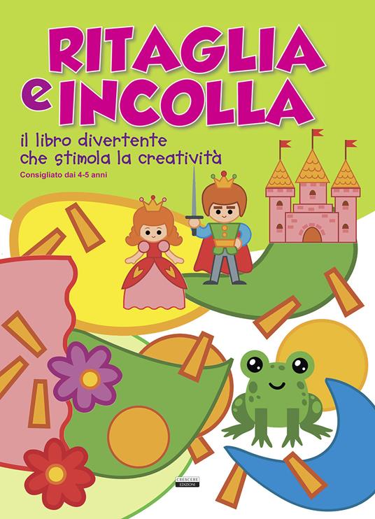 Ritaglia e incolla verde. Il libro divertente che stimola la creatività - copertina