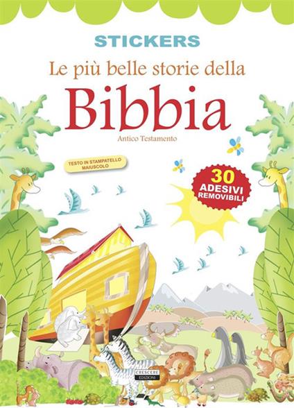 Le più belle storie della Bibbia. Antico Testamento. Ediz. a colori. Con 30 adesivi removibili - copertina