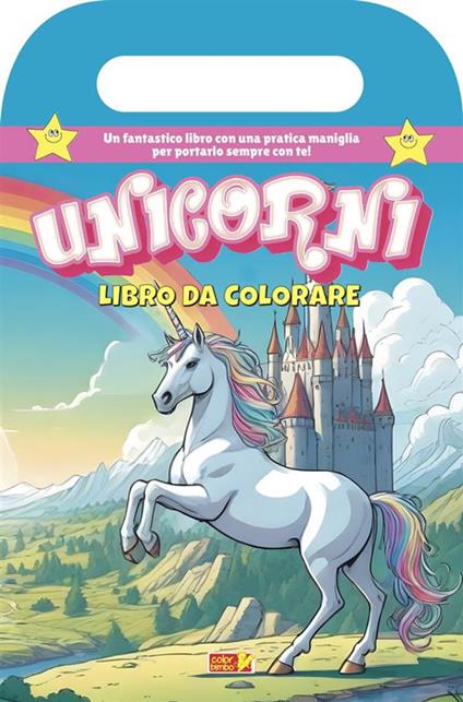 Unicorni. Ediz. illustrata - copertina