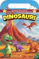 Dinosauri. Libro da colorare con maniglia. Ediz. illustrata