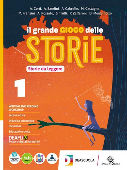  Il grande gioco delle storie. Percorso per studentesse e studenti non italofoni. Con Prima alfabetizzazione. Con e-book. Con espansione online