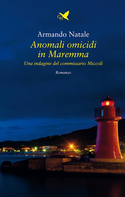 Anomali omicidi in Maremma. Una indagine del commissario Miccoli - Armando Natale - copertina