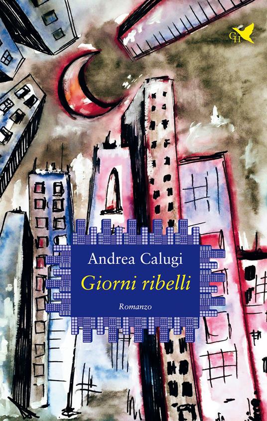 Giorni ribelli - Andrea Calugi - copertina