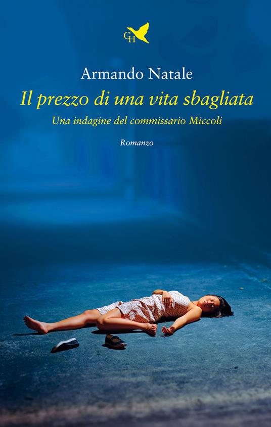 Il prezzo di una vita sbagliata Sottotitolo: Una indagine del commissario Miccoli - Armando Natale - copertina
