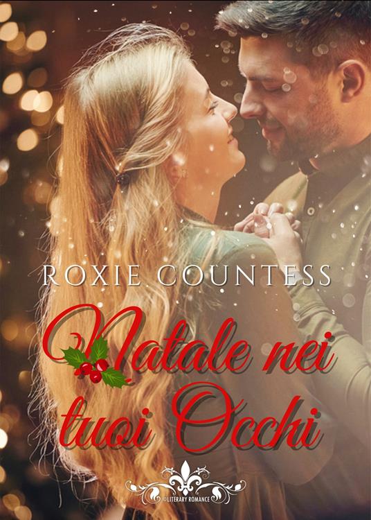 Natale nei tuoi occhi - Roxie Countess - copertina