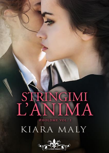 Stringimi l'anima - Kiara Maly - copertina