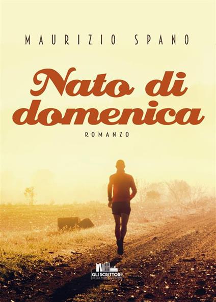 Nato di domenica - Maurizio Spano - ebook