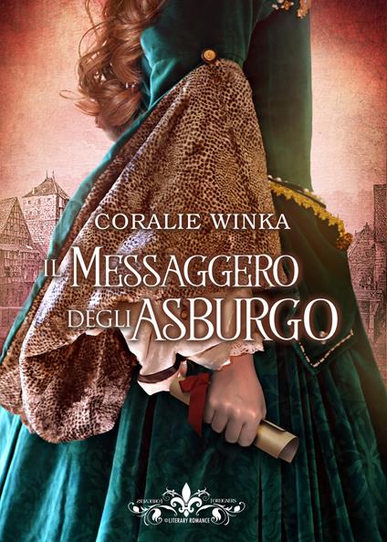 Il messaggero degli Asburgo - Coralie Winka - copertina