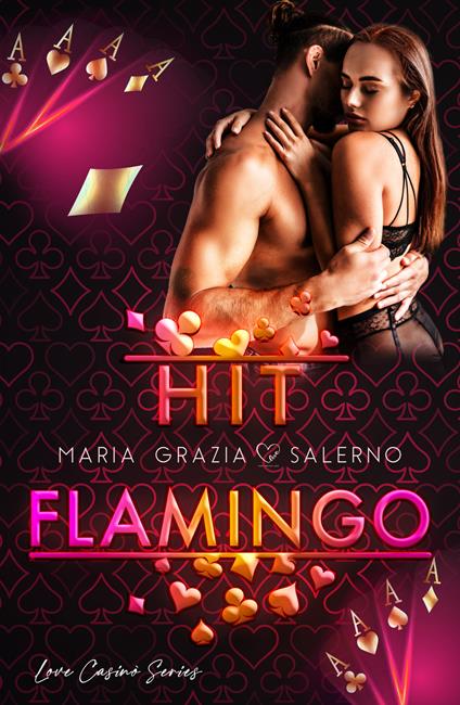 Hit Flamingo. Love Casinò Series - Maria Grazia Salerno - copertina