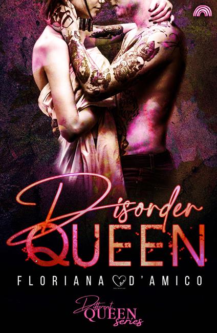 Disorder queen. Different queen series - Floriana D'Amico - copertina