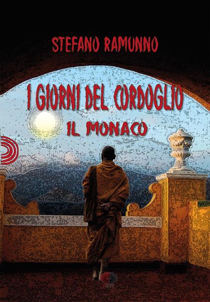 I giorni del cordoglio. Il monaco - Stefano Ramunno - ebook