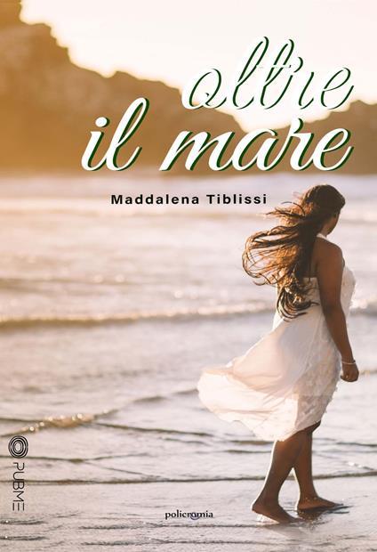 Oltre il mare - Maddalena Tiblissi - copertina