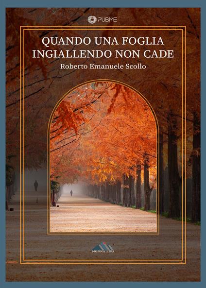 Quando una foglia ingiallendo non cade - Roberto Emanuele Scollo - copertina