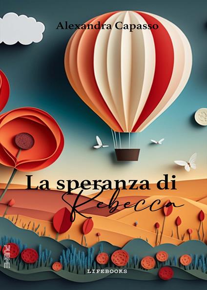 La speranza di Rebecca - Alexandra Capasso - copertina