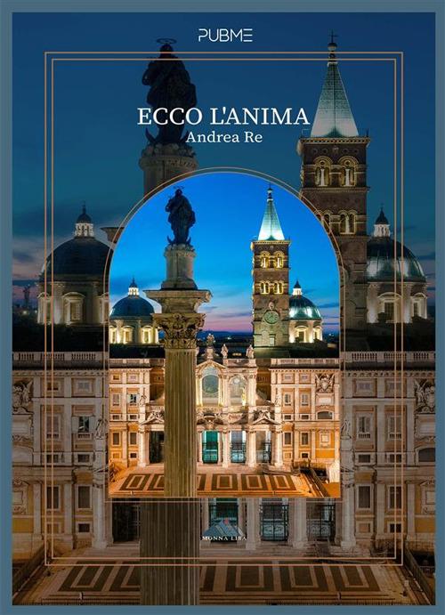 Ecco l'anima - Andrea Re - ebook