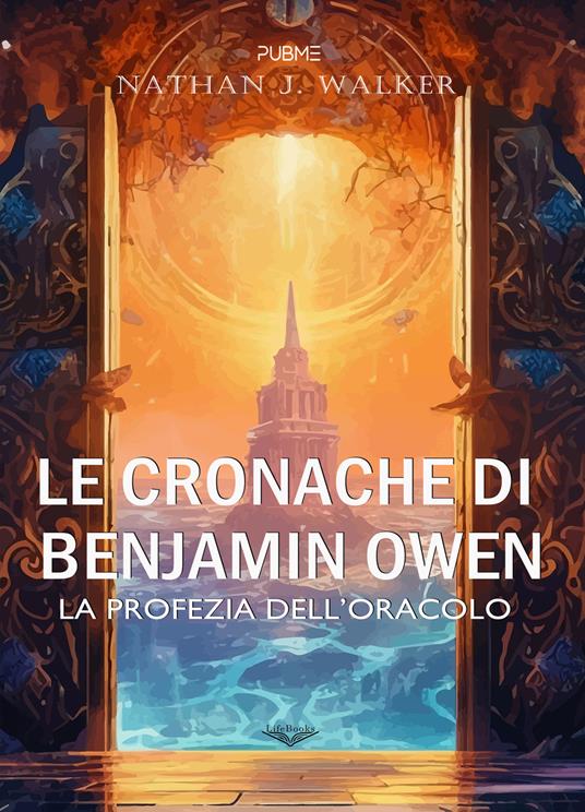 Le cronache di Benjamin Owen. La profezia dell'oracolo - Nathan J. Walker - copertina