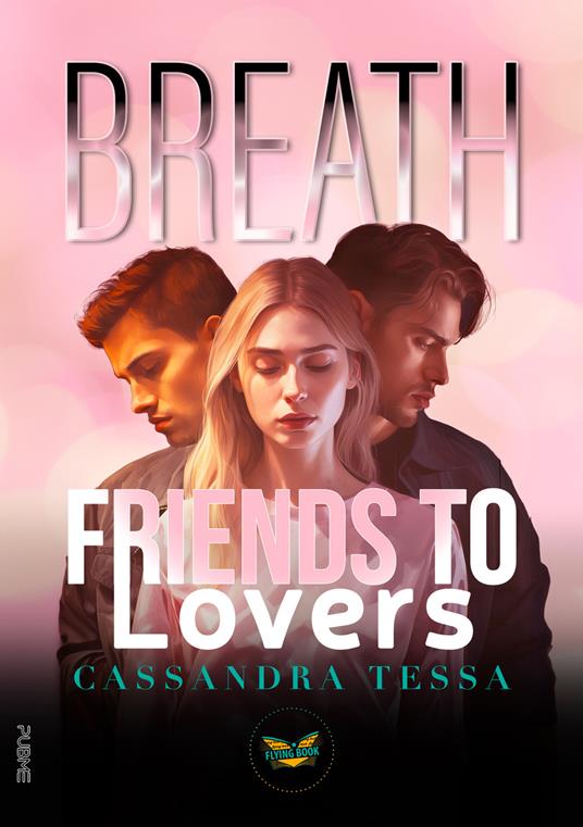 Breath. Friends to Lovers - Cassandra Tessa - copertina