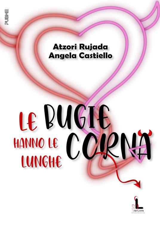 Le bugie hanno le corna lunghe - Rujada Atzori,Angela Castiello - copertina