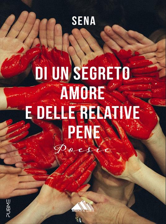 Di un segreto amore e delle relative pene. Poesie - Sena - copertina