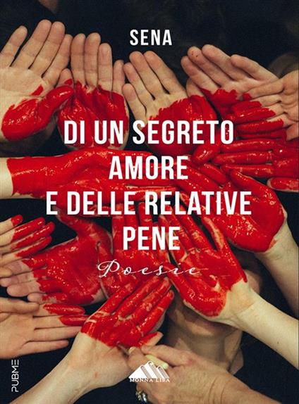 Di un segreto amore e delle relative pene. Poesie - Sena - ebook