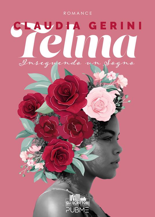 Telma. Inseguendo un sogno - Claudia Gerini - copertina