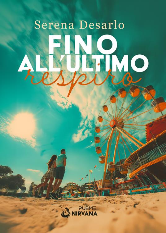 Fino all'ultimo respiro - Serena Desarlo - copertina