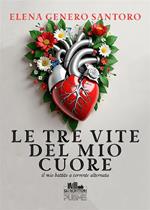 Le tre vite del mio cuore