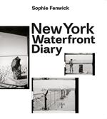 New York waterfront diary. Ediz. multilingue