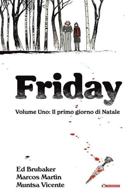 Friday. Vol. 1: Il primo giorno di Natale - Ed Brubaker - copertina