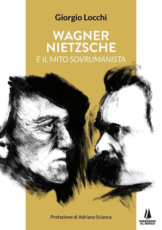 Wagner, Nietzsche e il mito sovrumanista - Giorgio Locchi - copertina