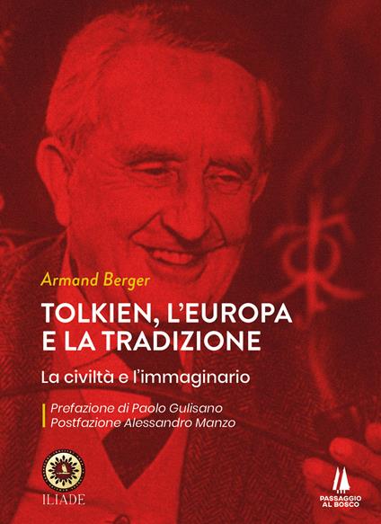 Tolkien, l'Europa e la tradizione. La civiltà e l'immaginario - Armand Berger - copertina