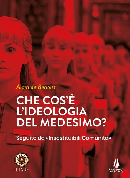 Che cos'è l'ideologia del medesimo - Alain de Benoist - copertina