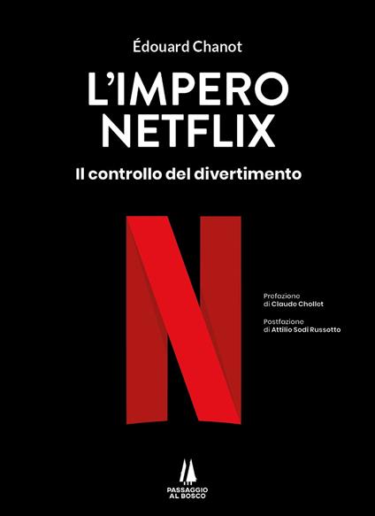 L'impero Netflix. Il controllo del divertimento - Edouard Chanot - copertina
