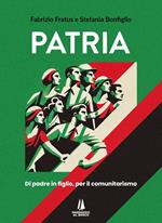 Patria. Di padre in figlio, per il comunitarismo