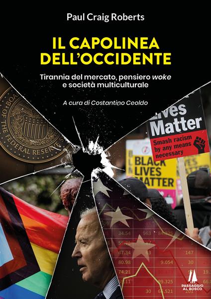 Il capolinea dell'Occidente. Tirannia del mercato, pensiero woke e società multiculturale - Paul Craig Roberts - copertina