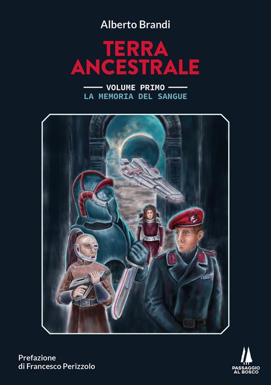 La memoria del sangue. Terra ancestrale. Vol. 1 - Alberto Brandi - copertina