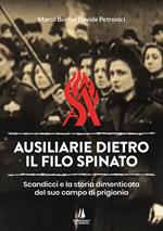 Ausiliarie dietro il filo spinato. Scandicci e la storia dimenticata del suo campo di prigionia