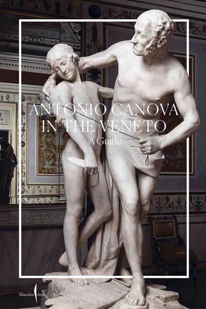 Antonio Canova nel Veneto. Itinerari. Ediz. inglese - Elena Catra,Vittorio Pajusco - copertina