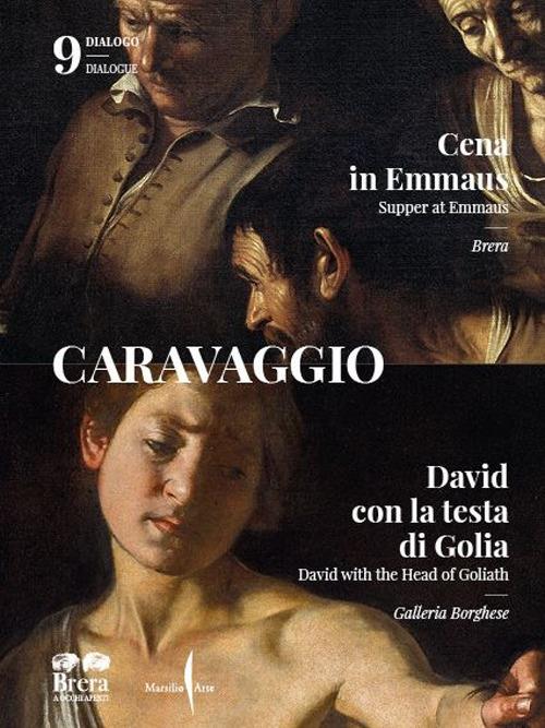 Caravaggio. La «Cena in Emmaus» di Brera e il «David e Golia» della Galleria Borghese. Ediz. italiana e inglese - copertina