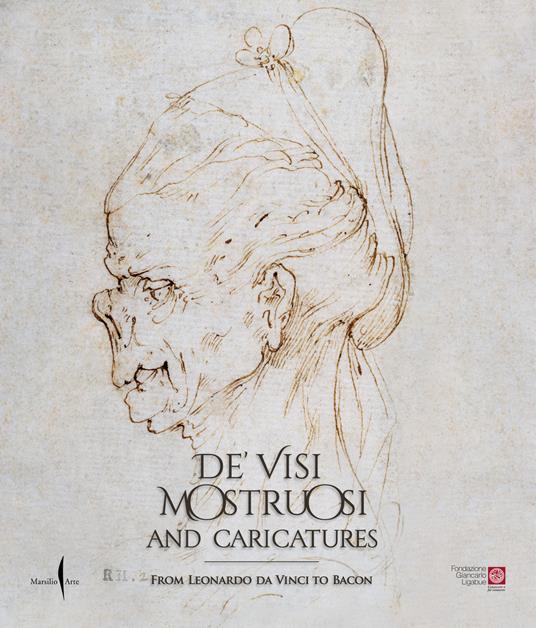 De' visi mostruosi and caricatures. From Leonardo da Vinci to Bacon. Ediz. illustrata - copertina