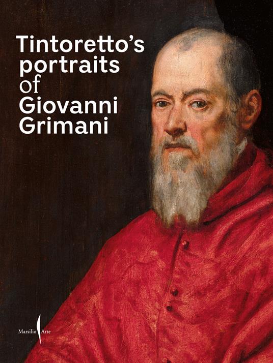 Tintoretto’s portraits of Giovanni Grimani. Ediz. illustrata - copertina
