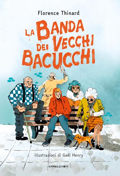 La banda dei vecchi bacucchi - Florence Thinard - copertina