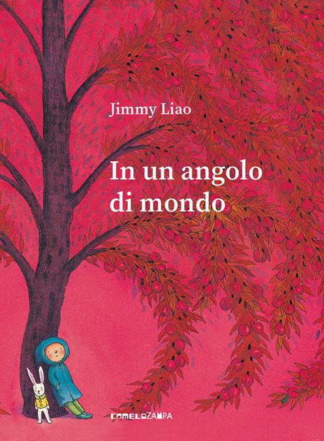 In un angolo di mondo. Ediz. a colori - Jimmy Liao - copertina