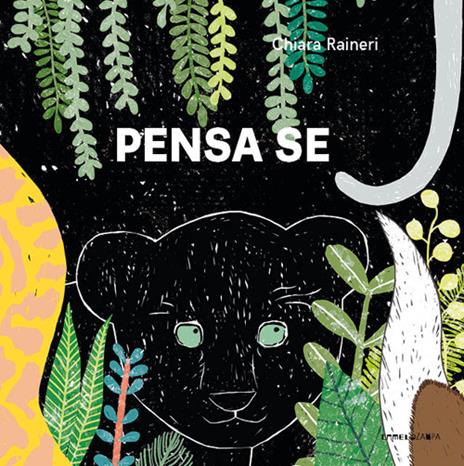 Pensa se. Ediz. a colori - Chiara Raineri - copertina