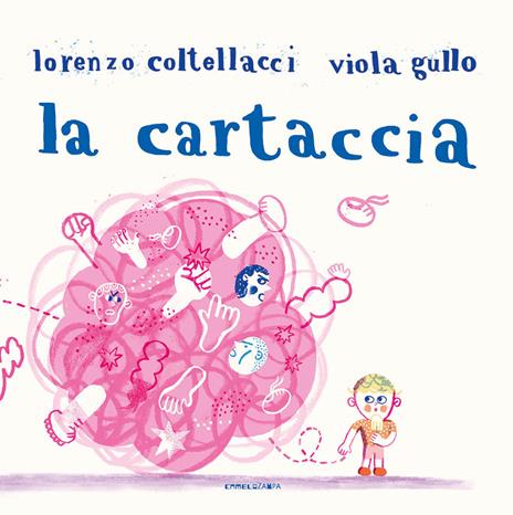 La cartaccia. Ediz. a colori - Lorenzo Coltellacci - copertina