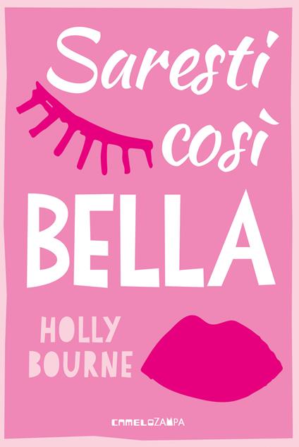 Saresti cosi bella. Ediz. multilingue - Holly Bourne - copertina