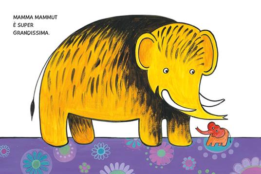 Mamma mammut. Ediz. a colori - Maria Loretta Giraldo - 2