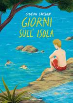 Giorni sull'isola. Ediz. integrale